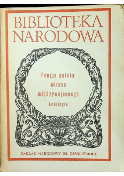 Poezja polska okresu międzywojennego Antologia Część II