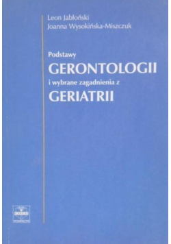 Podstawy gerontologii i wybrane zagadnienia z Geriatrii