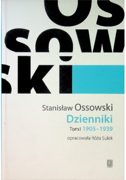 Stanisław Ossowski Dzienniki Tom I 1905 - 1939