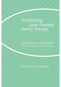 Introducing User-Friendly Family Therapy