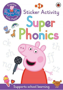 Peppa Pig Practise with Peppa: Super Phonics