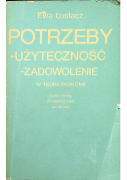 Potrzeby użyteczność zadowolenie