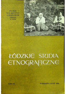 Łódzkie studia etnograficzne  Tom XX