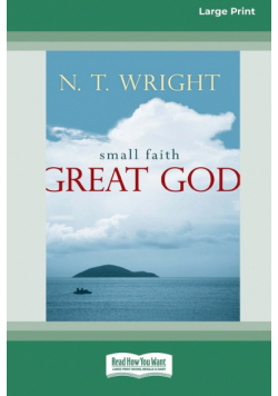 Small Faith - Great God (16pt Large Print Format)