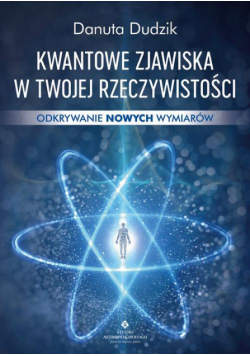 Kwantowe zjawiska w twojej rzeczywistości