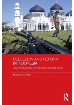 Rebellion and Reform in Indonesia