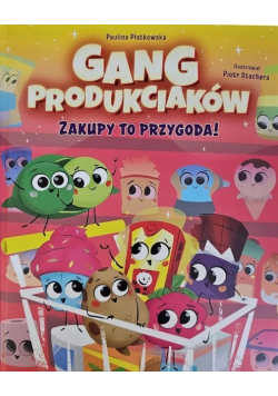 Książka Gang Produkciaków Zakupy to Przygoda