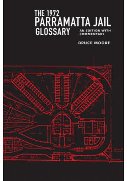 The 1972 Parramatta Jail Glossary