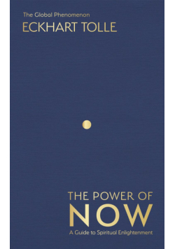 The Power of Now. The Global Phenomenon: A Guide to Spiritual Enlightenment wer. angielska
