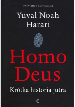Homo Deus Krótka historia jutra