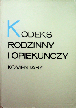 Kodeks rodzinny i opiekuńczy Komentarz