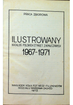 Ilustrowany katalog polskich etykiet zapałczanych 1967 - 1971