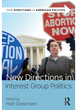 New Directions in Interest Group Politics