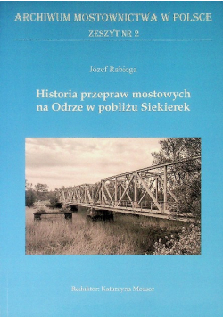 Historia przepraw mostowych na Odrze w pobliżu Siekierki