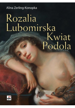 Rozalia Lubomirska Kwiat Podola