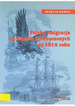 Polska Emigracja do Stanów Zjednoczonych do 1914 roku