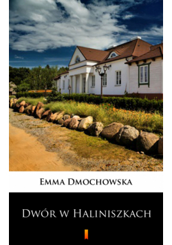 Dwór w Haliniszkach