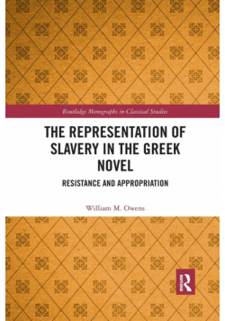The Representation of Slavery in the Greek Novel