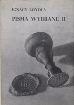 Loyola Pisma Wybrane II