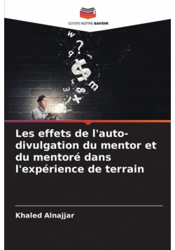 Les effets de l'auto-divulgation du mentor et du mentoré dans l'expérience de terrain