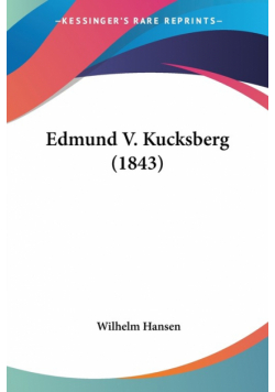 Edmund V. Kucksberg (1843)