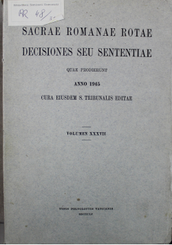 Sacrae romanae rotae decisiones seu sententiae Volumen XXXVII 1945 r.