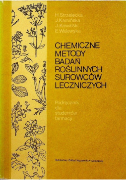 Chemiczne metody badań roślinnych surowców leczniczych