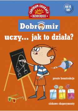 Pomysłowy Dobromir uczy... Jak to działa?