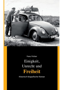 Einigkeit, Unrecht und Freiheit