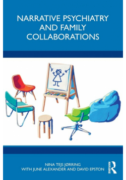 Narrative Psychiatry and Family Collaborations