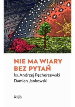 Nie ma wiary bez pytań