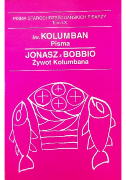 Św Kolumban Pisma Jonasz z Bobbio Żywot Kolumbana