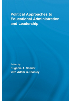 Political Approaches to Educational Administration and Leadership