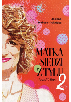 Matka siedzi z tyłu 2. I znów d**a blada