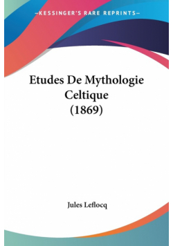 Etudes De Mythologie Celtique (1869)