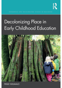 Decolonizing Place in Early Childhood Education