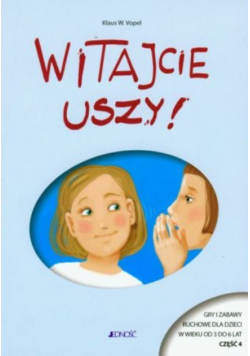Witajcie uszy! Gry i zabawy ruchowe wiek 3-6 lat