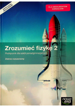 Zrozumieć fizykę 2 Podręcznik dla szkół ponadgimnazjalnych zakres rozszerzony