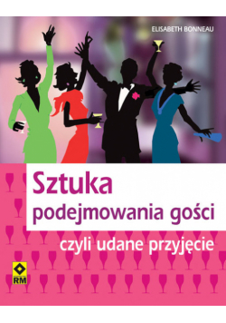 Sztuka podejmowania gości czyli udane przyjęcie