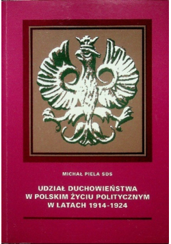 Udział duchowieństwa w Polskim życiu politycznym w latach  1914 -1924