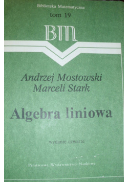 Algebra liniowa tom 19 wydanie czwarte