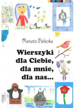 Wierszyki dla Ciebie, dla mnie, dla nas