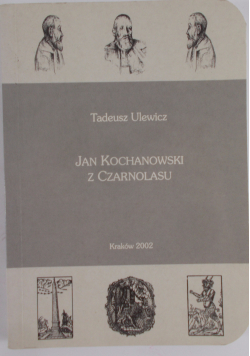 Jan Kochanowski z Czarnolasu