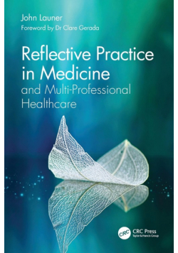 Reflective Practice in Medicine and Multi-Professional Healthcare