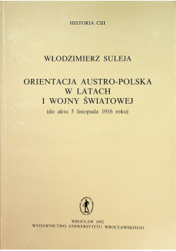 Orientacja austro polska w latach I wojny światowej