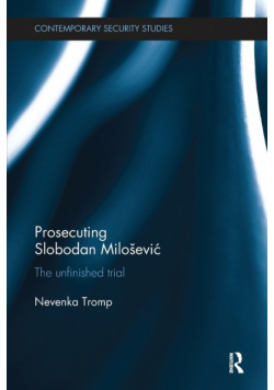Prosecuting Slobodan Milošević