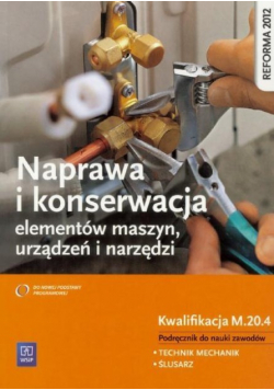 Naprawa i konserwacja elementów maszyn, urządzeń i narzędzi