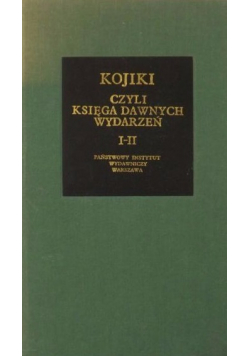 Kojiki czyli Księga Dawnych Wydarzeń Tom I - II