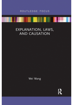 Explanation, Laws, and Causation