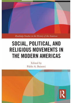Social, Political, and Religious Movements in the Modern Americas